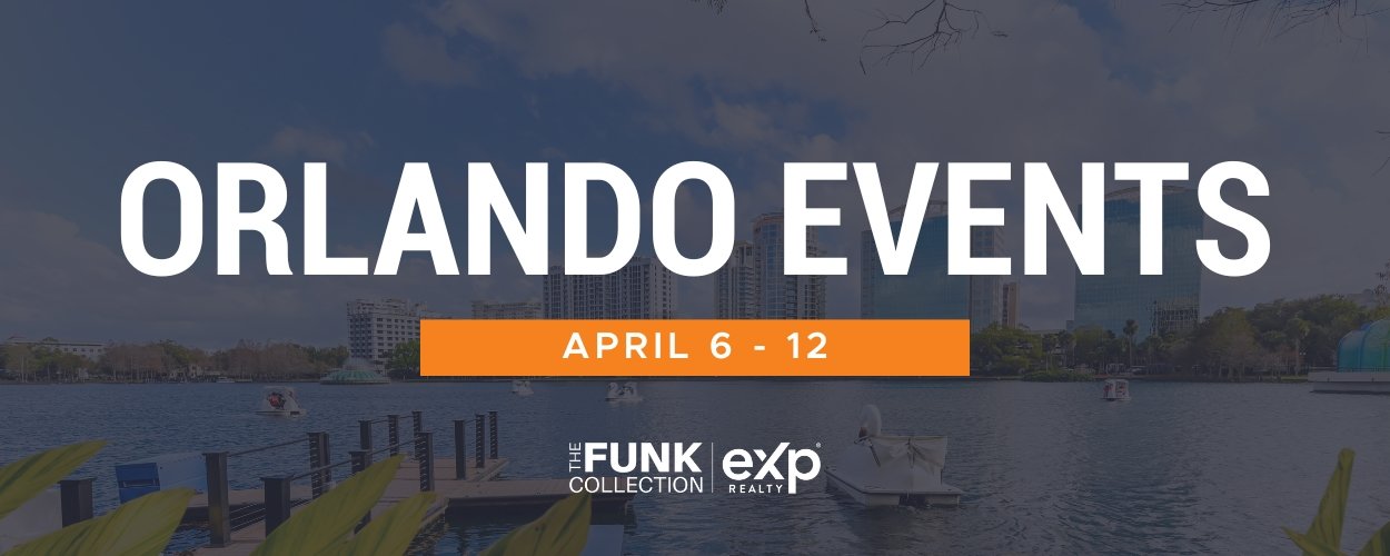 April 6 - 12 Orlando Events Weekly